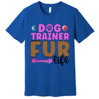 Dog Trainer Fur Life Dog Training Gift Premium T-Shirt