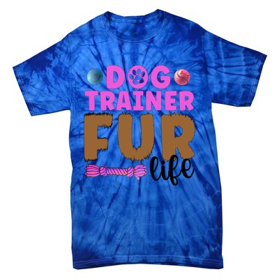 Dog Trainer Fur Life Dog Training Gift Tie-Dye T-Shirt