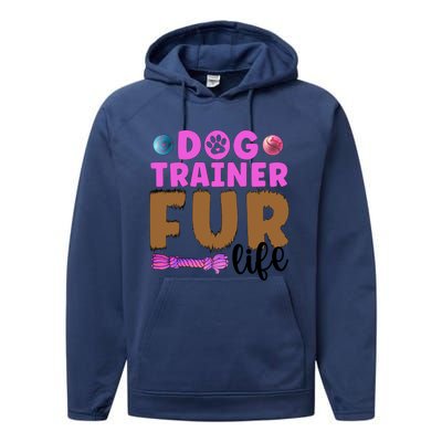 Dog Trainer Fur Life Dog Training Gift Performance Fleece Hoodie