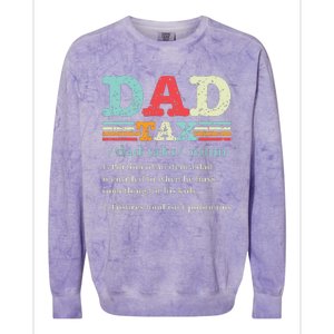 Dad Tax Funny Dad Tax Definition Fathers Day Colorblast Crewneck Sweatshirt