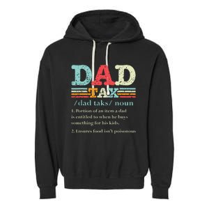 Dad Tax Funny Dad Tax Definition Fathers Day Garment-Dyed Fleece Hoodie