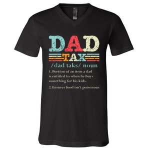 Dad Tax Funny Dad Tax Definition Fathers Day V-Neck T-Shirt