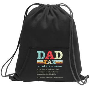 Dad Tax Funny Dad Tax Definition Fathers Day Sweatshirt Cinch Pack Bag