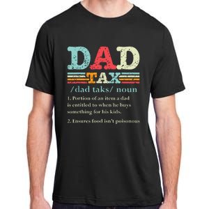 Dad Tax Funny Dad Tax Definition Fathers Day Adult ChromaSoft Performance T-Shirt