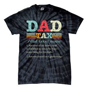 Dad Tax Funny Dad Tax Definition Fathers Day Tie-Dye T-Shirt