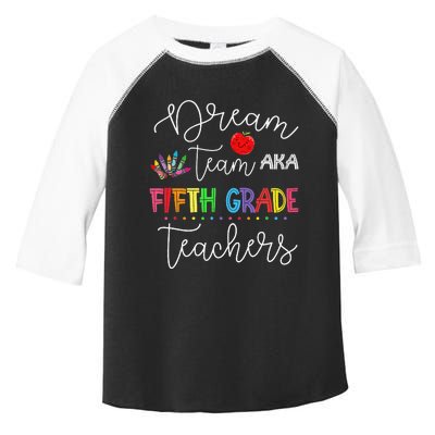 Dream team Fifth Grade Quote Funny Teachers Back to School Toddler Fine Jersey T-Shirt