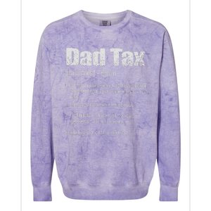 Dad Tax Funny Dad Tax Definition Father's Day Colorblast Crewneck Sweatshirt