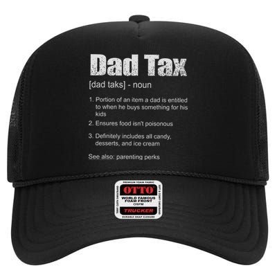 Dad Tax Funny Dad Tax Definition Father's Day High Crown Mesh Back Trucker Hat