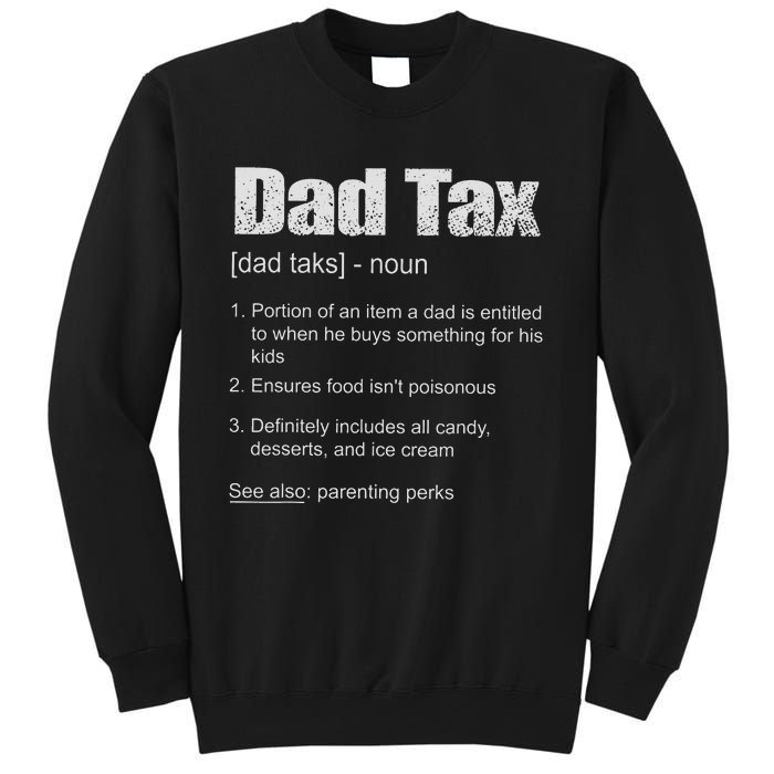 Dad Tax Funny Dad Tax Definition Father's Day Sweatshirt