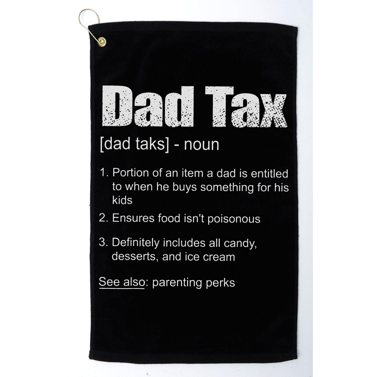 Dad Tax Funny Dad Tax Definition Father's Day Golf Towel