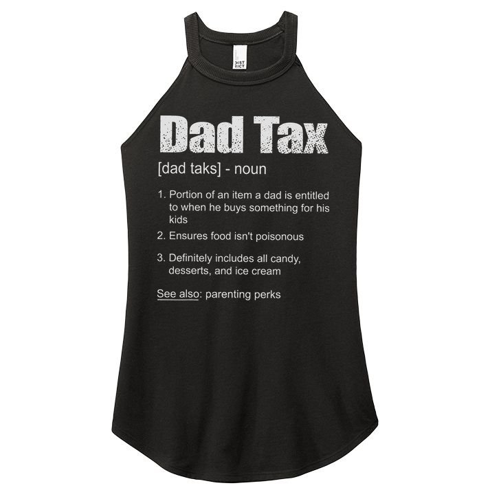 Dad Tax Funny Dad Tax Definition Father's Day Women's Perfect Tri Rocker Tank