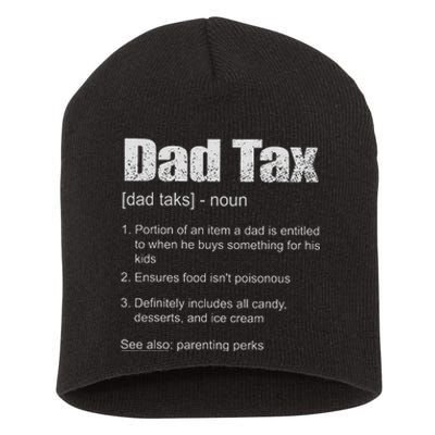 Dad Tax Funny Dad Tax Definition Father's Day Short Acrylic Beanie