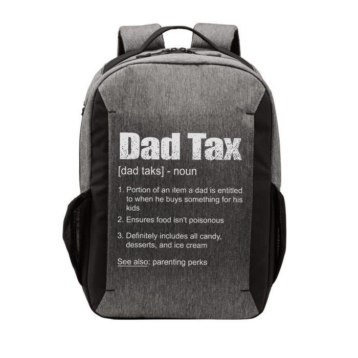 Dad Tax Funny Dad Tax Definition Father's Day Vector Backpack