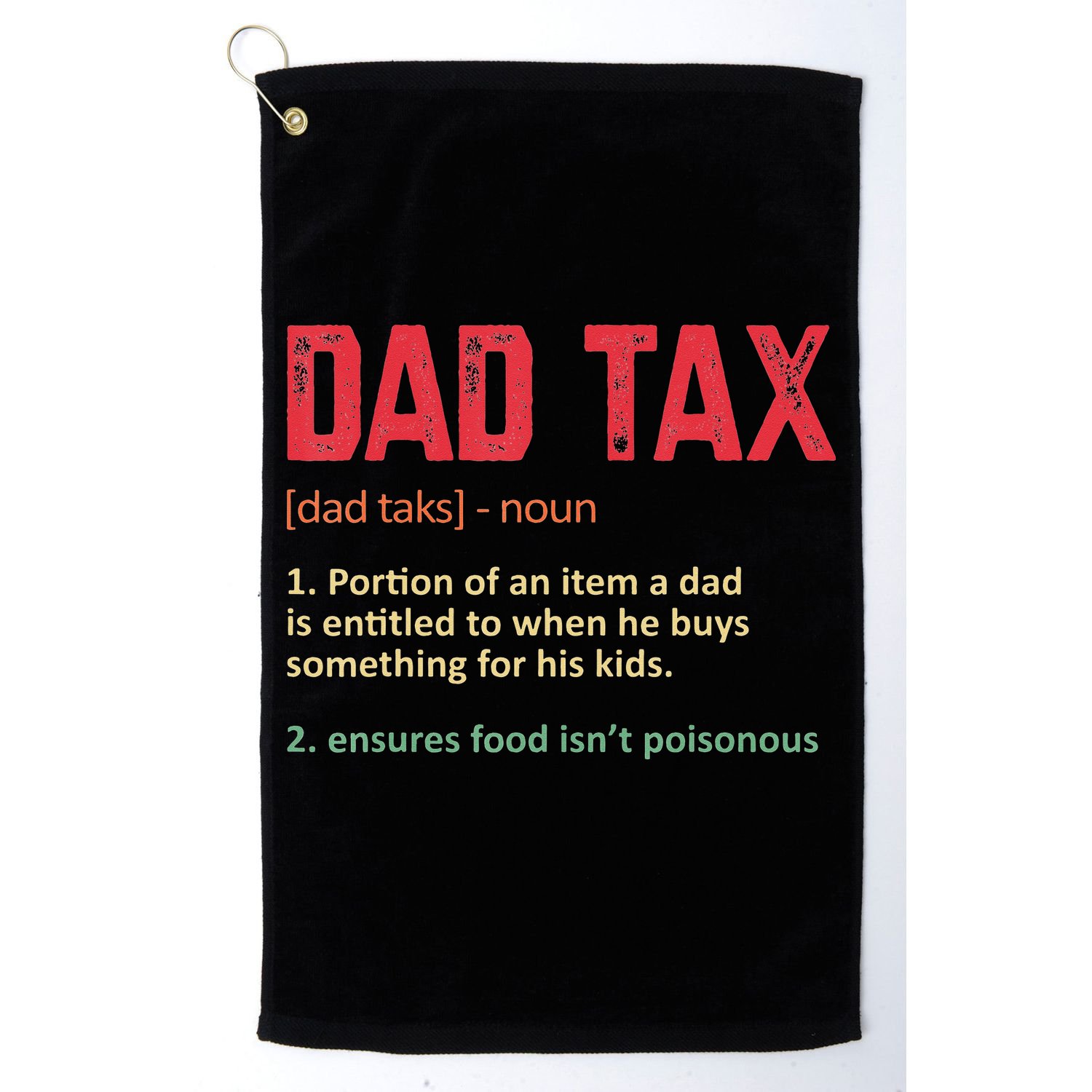 Dad Tax Funny Dad Tax Definition Father's day Golf Towel