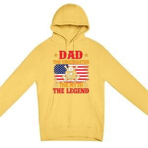 Dad The Firefighter The Myth The Legend Fathers Day Gifts Premium Pullover Hoodie