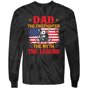 Dad The Firefighter The Myth The Legend Fathers Day Gifts Tie-Dye Long Sleeve Shirt