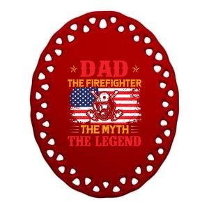 Dad The Firefighter The Myth The Legend Fathers Day Gifts Ceramic Oval Ornament