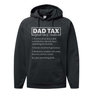 Dad Tax Funny Dad Tax Definition FatherS Day Performance Fleece Hoodie