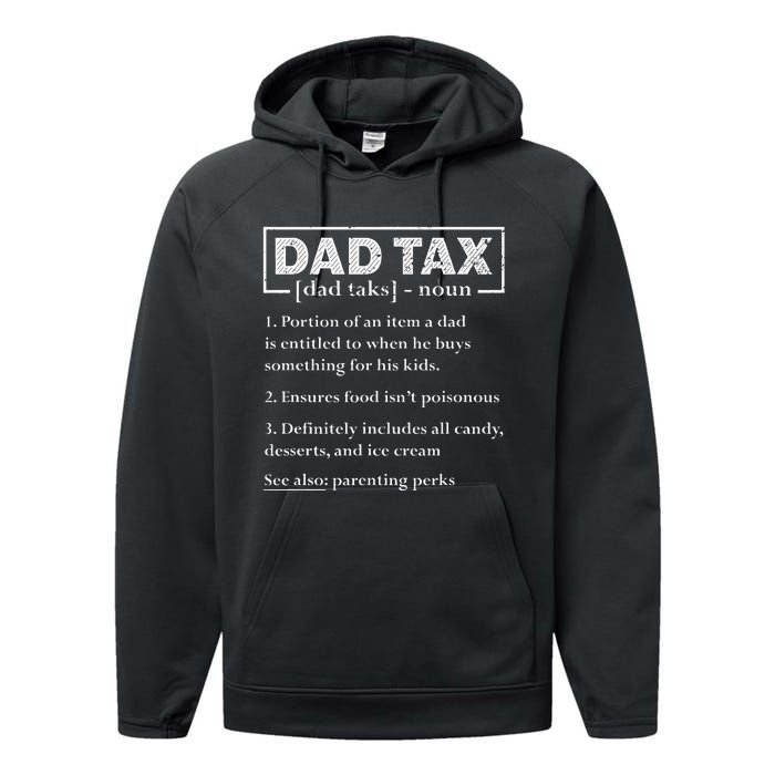 Dad Tax Funny Dad Tax Definition FatherS Day Performance Fleece Hoodie