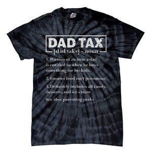 Dad Tax Funny Dad Tax Definition FatherS Day Tie-Dye T-Shirt