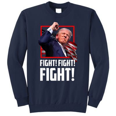 Donald Trump Fight Fighting Fighters Supporters Americans Tall Sweatshirt