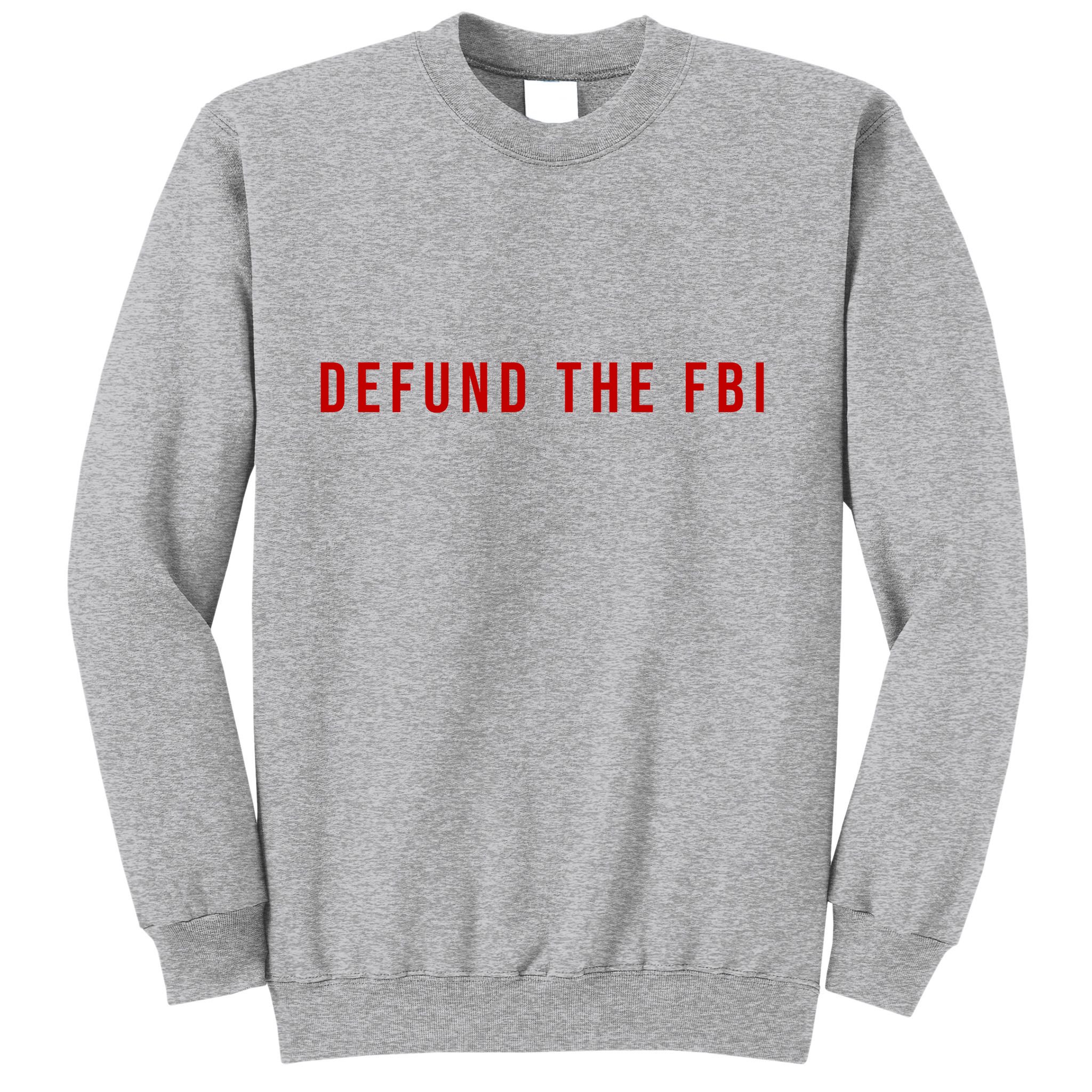 Defund The FBI Sweatshirt