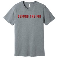 Defund The FBI Premium T-Shirt