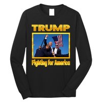 Donald Trump Fighting For America Long Sleeve Shirt