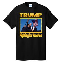 Donald Trump Fighting For America Tall T-Shirt