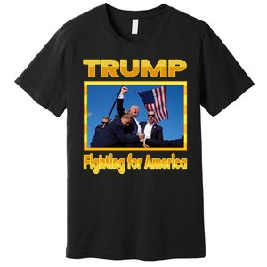 Donald Trump Fighting For America Premium T-Shirt