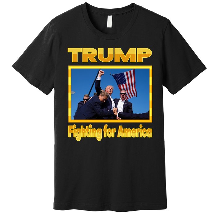 Donald Trump Fighting For America Premium T-Shirt