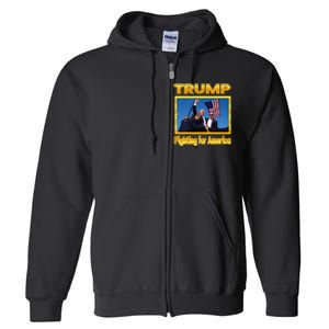 Donald Trump Fighting For America Full Zip Hoodie