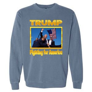 Donald Trump Fighting For America Garment-Dyed Sweatshirt