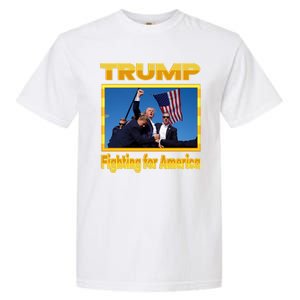 Donald Trump Fighting For America Garment-Dyed Heavyweight T-Shirt