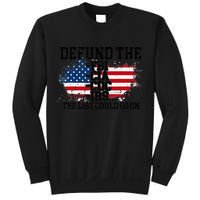 DEFUND THE FBI CIA CDC IRS... The List Could Go On Sweatshirt