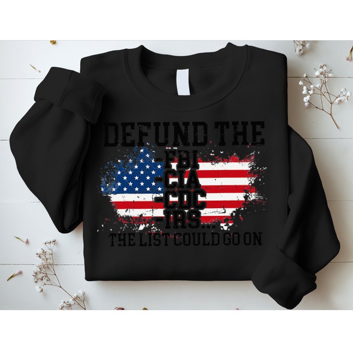 DEFUND THE FBI CIA CDC IRS... The List Could Go On Sweatshirt