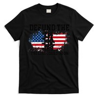DEFUND THE FBI CIA CDC IRS... The List Could Go On T-Shirt