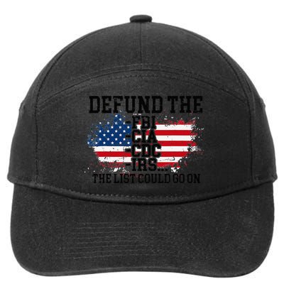 DEFUND THE FBI CIA CDC IRS... The List Could Go On 7-Panel Snapback Hat