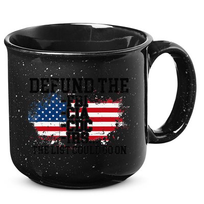 DEFUND THE FBI CIA CDC IRS... The List Could Go On 15oz Campfire Ceramic Mug