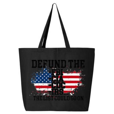 DEFUND THE FBI CIA CDC IRS... The List Could Go On 25L Jumbo Tote