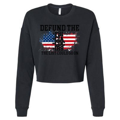 DEFUND THE FBI CIA CDC IRS... The List Could Go On Cropped Pullover Crew