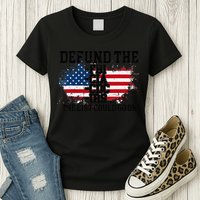 DEFUND THE FBI CIA CDC IRS... The List Could Go On Womens T-Shirt