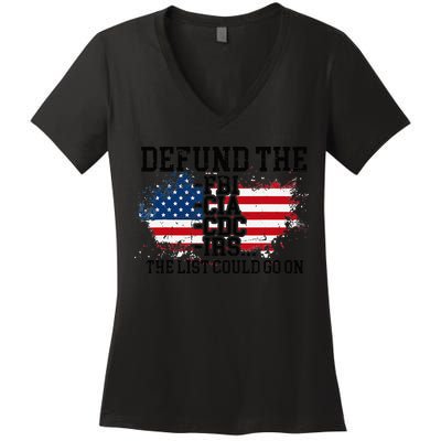 DEFUND THE FBI CIA CDC IRS... The List Could Go On Women's V-Neck T-Shirt