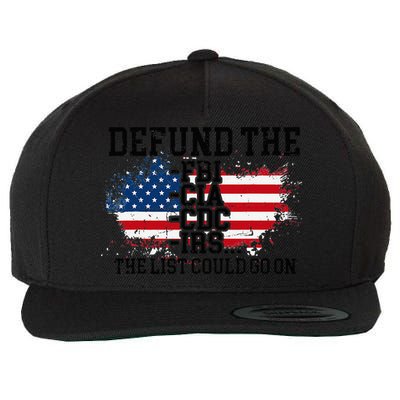 DEFUND THE FBI CIA CDC IRS... The List Could Go On Wool Snapback Cap