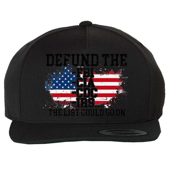 DEFUND THE FBI CIA CDC IRS... The List Could Go On Wool Snapback Cap