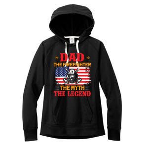 Dad The Firefighter The Myth The Legend Women's Fleece Hoodie