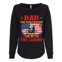 Dad The Firefighter The Myth The Legend Womens California Wash Sweatshirt