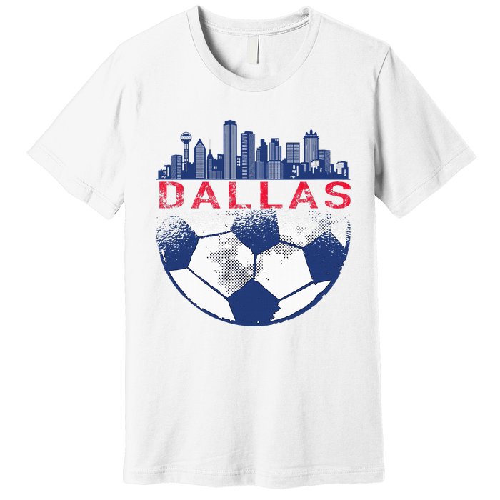 Dallas Texas Fan Fc Premium T-Shirt