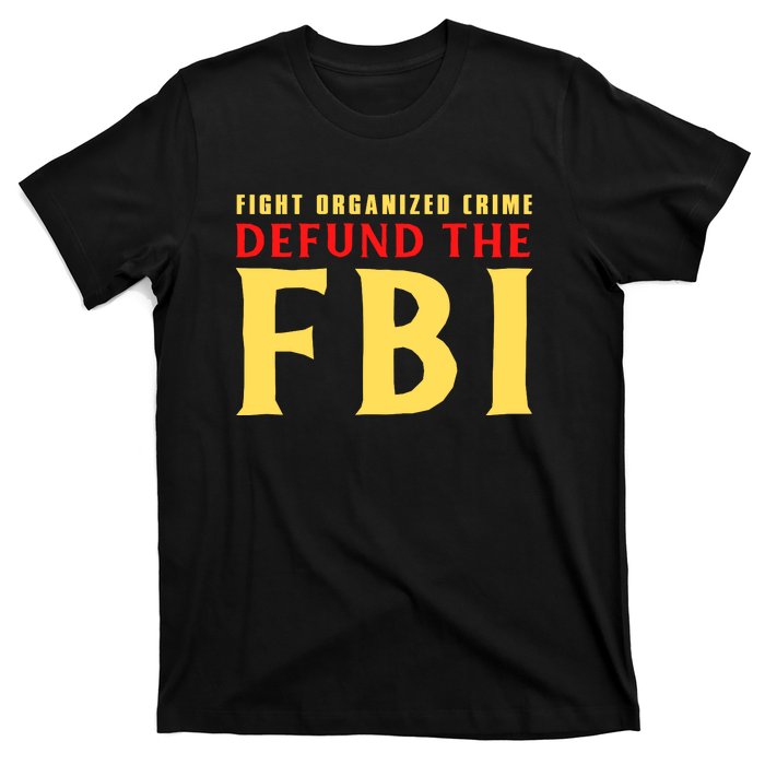 Defund The FBI Conservative T-Shirt