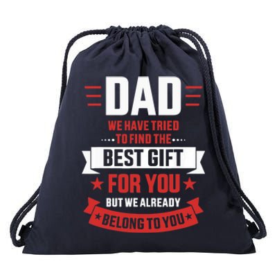 Dad tried find best belong to you father's day from  Drawstring Bag